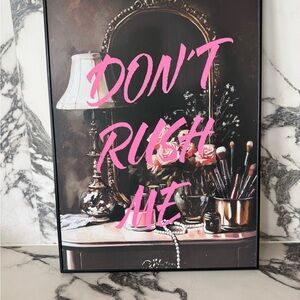Don't Rush Me Pink Typography Home Art Print